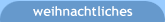 weihnachtliches